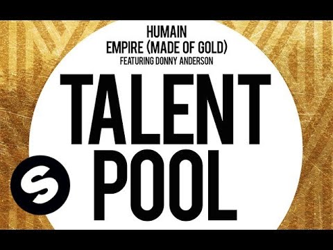 Humain - Empire (Made Of Gold) Featuring Donny Anderson - UCpDJl2EmP7Oh90Vylx0dZtA