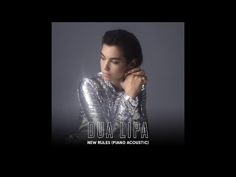 Dua Lipa - New Rules [Piano Acoustic] (Official Audio)