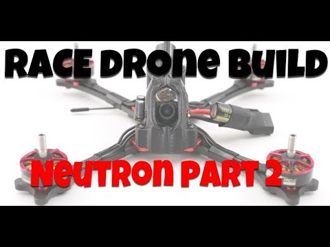 Neutron Race Drone Setup : Part 2 - UCoS1VkZ9DKNKiz23vtiUFsg
