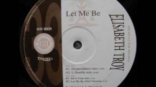 Elisabeth Troy - Let Me Be (L Double Mix)