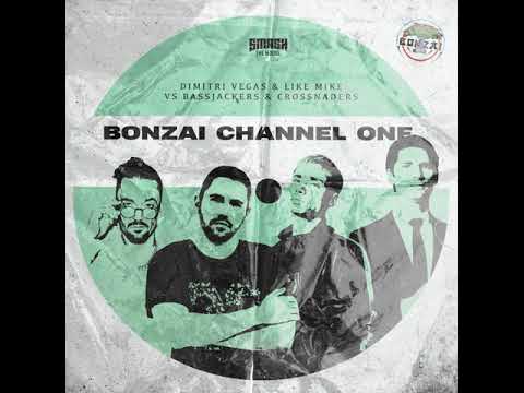 Dimitri Vegas & Like Mike x Bassjackers & Crossnaders - Bonzai (Channel One) (Audio)