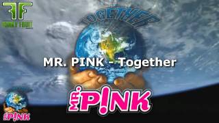 Mr. PINK  - Together (Music Video HD) Electro House New Hit Song 2010