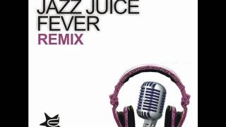 Jazz Juice - Fever (Pagany Jazzy Mix)