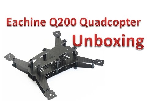 Eachine Q200 FPV Quadcopter Frame unboxing & weight Mini drone - UCLhXDyb3XMgB4nW1pI3Q6-w