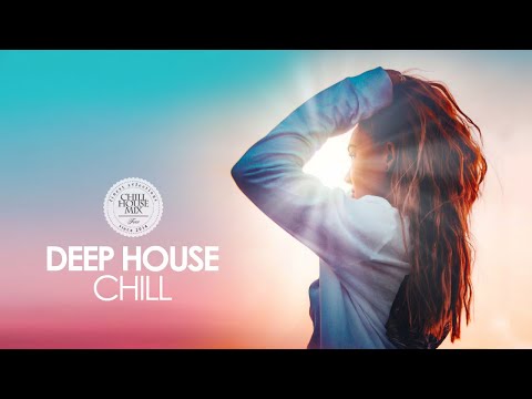 Deep House Chill 2019 (Best of Deep House Music - Chill Out Mix) - UCEki-2mWv2_QFbfSGemiNmw