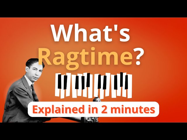 Ragtime: A Musical Form That Synthesizes Folk Melodies