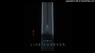 Third Party - Live Forever (Club Mix)