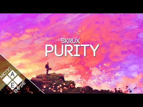 Skrux - Purity | Chill - UCpEYMEafq3FsKCQXNliFY9A