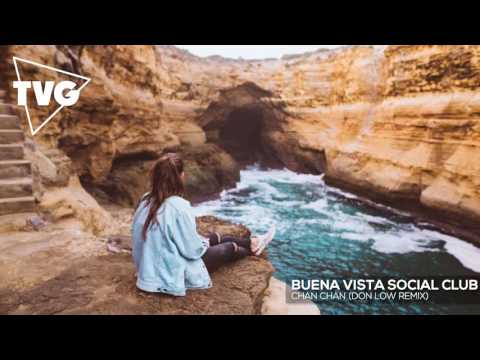 Buena Vista Social Club - Chan Chan (Don Low Remix) - UCouV5on9oauLTYF-gYhziIQ