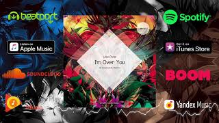 Lisa Pure - I'm Over You (DJ Aristocrat Remix) / OUT NOW!