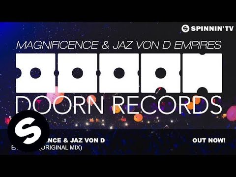 Magnificence & Jaz von D - Empires (Original Mix) - UCpDJl2EmP7Oh90Vylx0dZtA