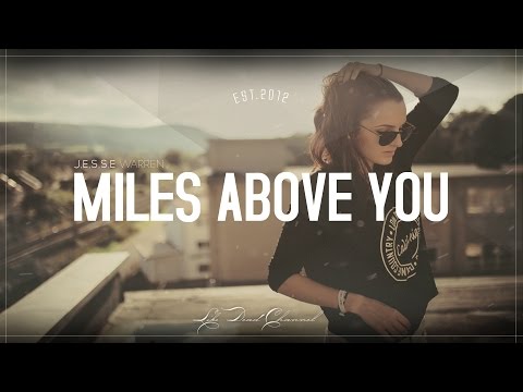 Jesse Warren - Miles Above You (Radio Edit) - UCUavX64J9s6JSTOZHr7nPXA