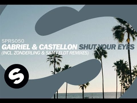 Gabriel & Castellon - Shut Your Eyes (Zonderling Remix) [OUT NOW] - UCpDJl2EmP7Oh90Vylx0dZtA