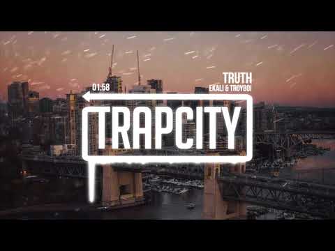 TroyBoi & Ekali - Truth - UC65afEgL62PGFWXY7n6CUbA