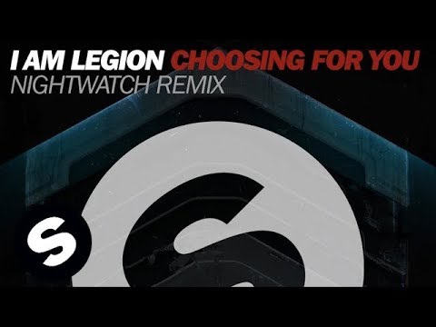 I Am Legion - Choosing For You (Nightwatch Remix) - UCpDJl2EmP7Oh90Vylx0dZtA