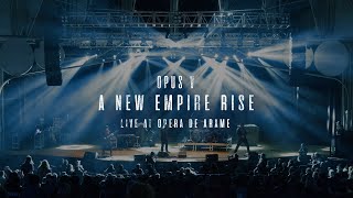 Opus V - A New Empire Rise (Live at Opera de Arame)