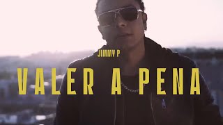 Jimmy P - Valer a Pena (prod. SuaveYouKnow)