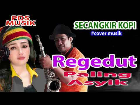 THE MOST FUN REGE - A Cup of Coffee Vocal Saxophone dangdut