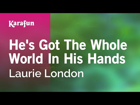 Karaoke He's Got The Whole World In His Hands - Laurie London * - UCbqcG1rdt9LMwOJN4PyGTKg