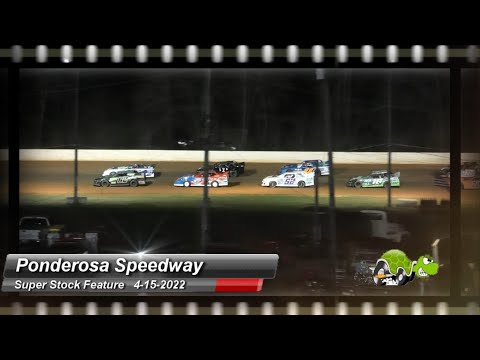 Ponderosa Speedway - Super Stock feature - 4/15/2022 - dirt track racing video image