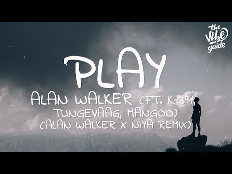 Alan Walker - Play (Lyrics) ft. K-391, Tungevaag, Mangoo (Alan Walker x Niya Remix) - UCxH0sQJKG6Aq9-vFIPnDZ2A