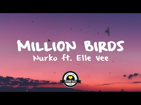 Nurko - Million Birds ft. Elle Vee - UCwIgPuUJXuf2nY-nKsEvLOg