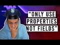 Don't Use Fields in C#! Use Properties Instead  Code Cop #003