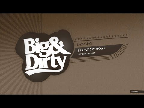 Lazy Jay - Float My Boat (Extended Version) - UCcpOuMFltSdNKhNCHkbgmig