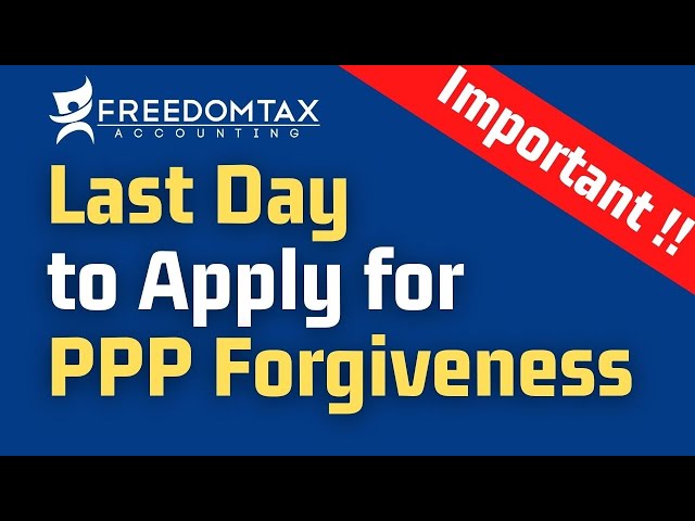 When is the PPP Loan Forgiveness Application Due?