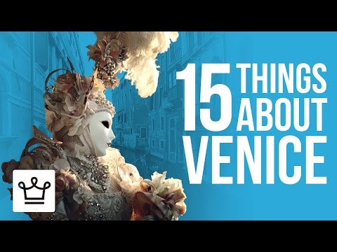 15 Things You Didn't Know About Venice - UCNjPtOCvMrKY5eLwr_-7eUg