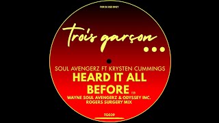 Soul Avengerz feat. Krysten Cummings - Heard It All Before (WSA & Odyssey Inc. Rogers Surgery Mix)