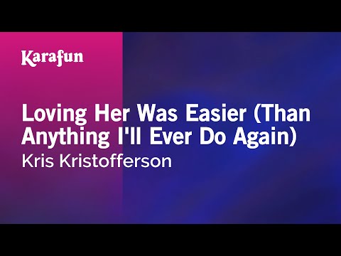 Karaoke Loving Her Was Easier (Than Anything I'll Ever Do Again) - Kris Kristofferson * - UCbqcG1rdt9LMwOJN4PyGTKg