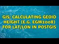 GIS Calculating Geoid Height (e.g. EGM2008) for LatLon in PostGIS