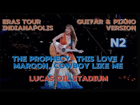 TAYLOR SWIFT - The Prophecy, This Love, Maroon, & Cowboy Like Me  Live At Indianapolis Eras Tour N2