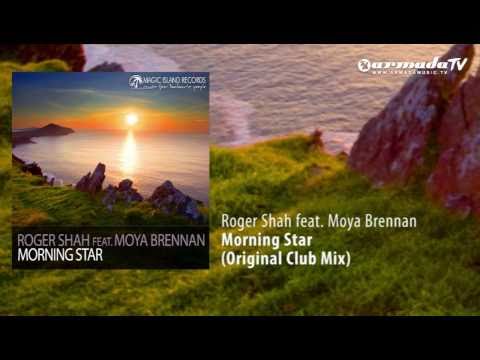 Roger Shah feat. Moya Brennan - Morning Star (Original Club Mix) - UCGZXYc32ri4D0gSLPf2pZXQ