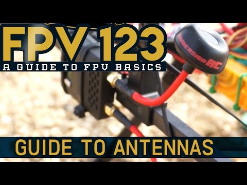 FPV 123 - How to FPV - Episode 6 - Antennas - UCkNMDHVq-_6aJEh2uRBbRmw