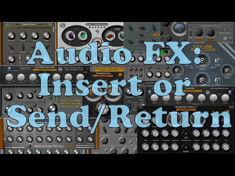 [AUDIO TUTORIAL] What is best -  Insert or Send/Return ?