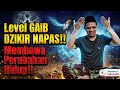 Ingin Hidup Berubah Praktekkan Level Gaib Dzikir Napas - NDN