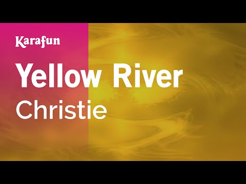 Karaoke Yellow River - Christie * - UCbqcG1rdt9LMwOJN4PyGTKg