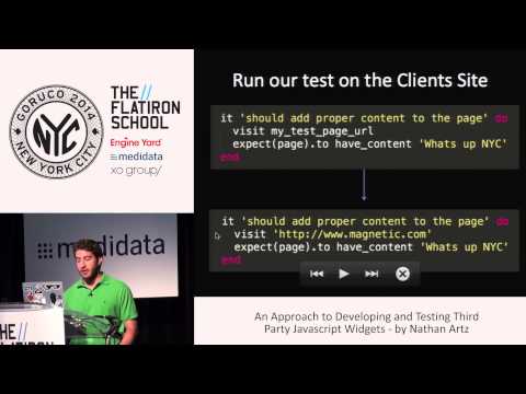 GoRuCo 2014 - An Approach to Developing and Testing Third Party JavaScript Widgets by Nathan Artz - UCWnPjmqvljcafA0z2U1fwKQ