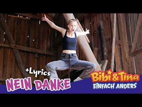 Bibi & Tina - Einfach Anders | Nein Danke! - mit LYRICS zum Mitsingen