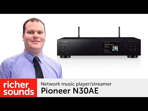 Pioneer N30AE - network music player/streamer | Richer Sounds - UCXdQJbThQMHNfK_OI2m2e6Q