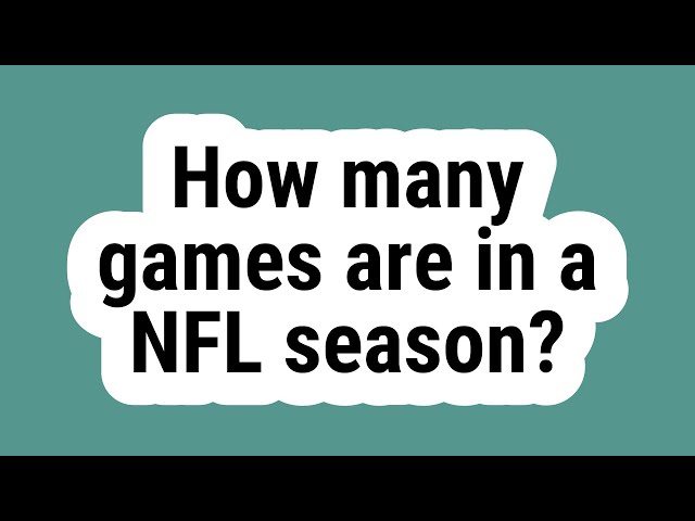 How Many Games Are In The NFL Season?
