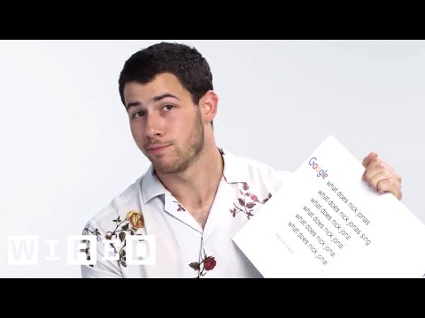 Nick Jonas Answers the Web's Most Searched Questions | WIRED - UCftwRNsjfRo08xYE31tkiyw