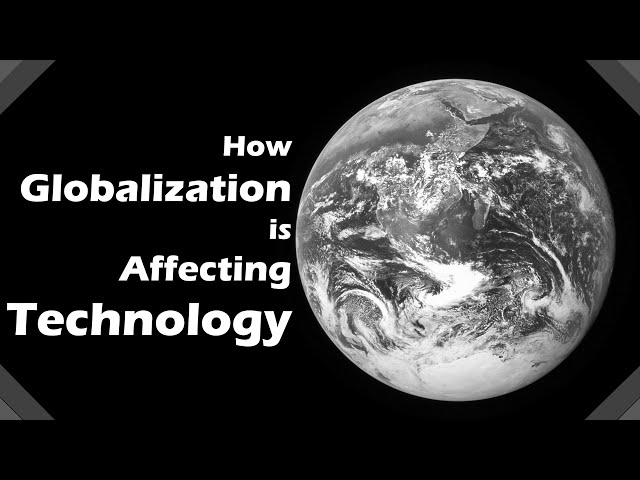 how-has-technology-contributed-to-globalization-quirkytv