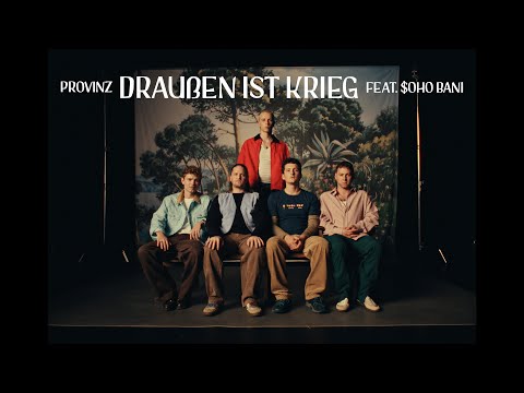 Provinz - Draußen ist Krieg feat. $OHO BANI (Official Video)