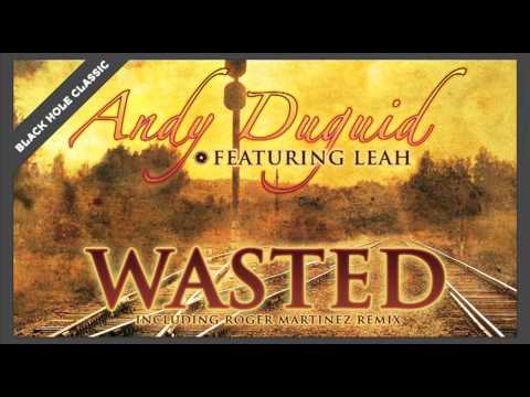 Andy Duguid featuring Leah - Wasted - UCvYuEpgW5JEUuAy4sNzdDFQ