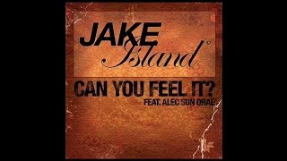 Jake Island Feat. Alec Sun Drae - Can You Feel It? (Fred Everything Lazy Days Vox)