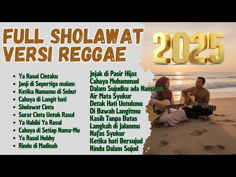 TERBARU 2025 | FULL SHOLAWAT VERSI REGGAE | IRAMA KAUM MILLENNIAL