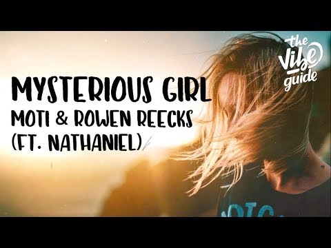 MOTi & Rowen Reecks - Mysterious Girl (ft. Nathaniel) Lyric Video - UCxH0sQJKG6Aq9-vFIPnDZ2A